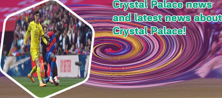 Crystal palace news now